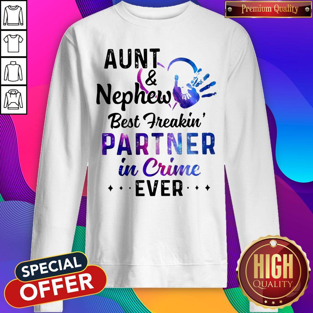 Official Aunt & Nephew Best Freakin' Partner In Crime Ever Sweatshirt