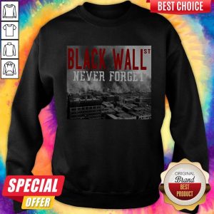 Official Black Wall St Never Forget City Sweatshirt