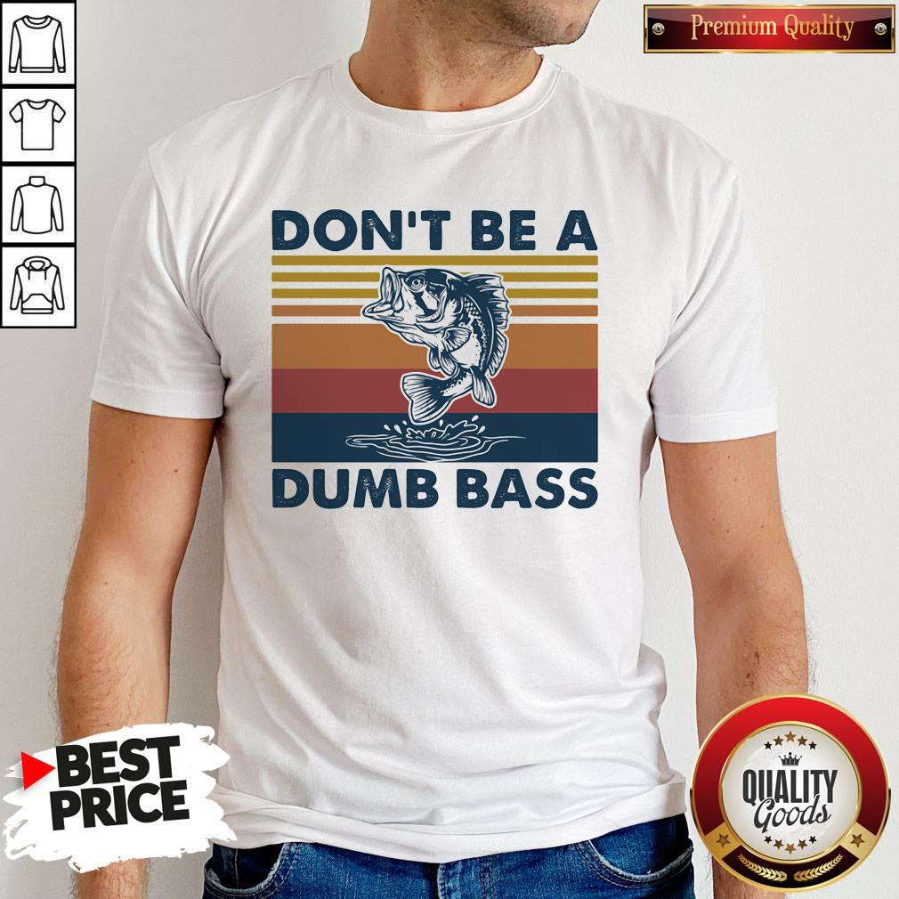 Official Don't Be A Dumb Bass Fish Vintage Retro Shirt - SheenyTee