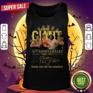 Andre The Giant 26th Anniversary 1966 1992 Signature Thank You For The Memories Tank Top