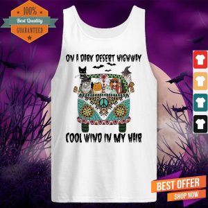 Cats On A Dark Desert Highway Cool Wind In My Hair Tank Top