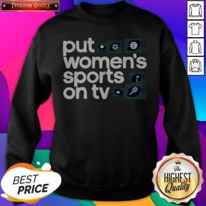 Premium Put Women’s Sports On Tv SweatShirt