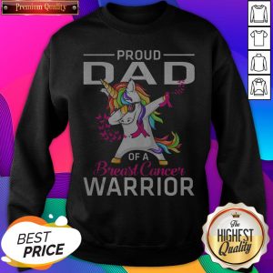 Proud DAD Of A Breast Cancer Warrior Awareness SweatShirt