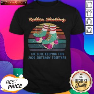 Roller Skating Retro Funny Relatable 2020 Quote Shirt