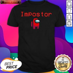 Video Game Impostor Guy Among Us Shirt