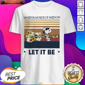 Snoopy And Guitar Floral Whisper Words Of Wisdom Let It Be Vintage Shirt