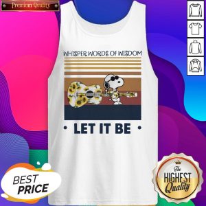 Snoopy And Guitar Floral Whisper Words Of Wisdom Let It Be Vintage Tank Top