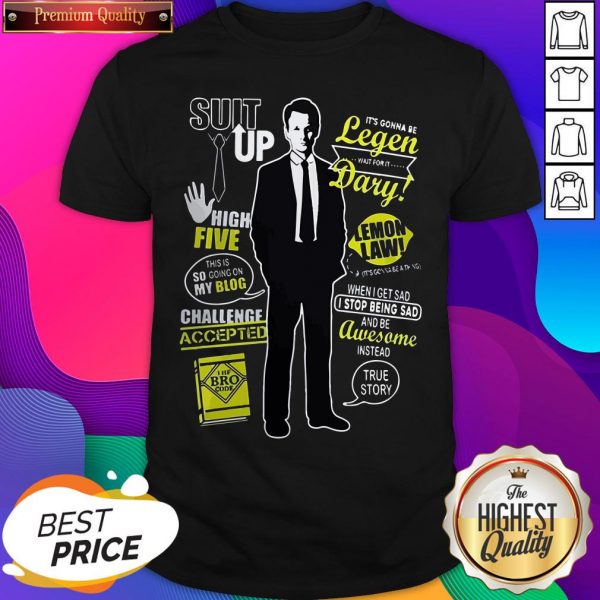 Barney Stinson Suit Up High Five This Is So Going On My Blog Legen Dary Shirt- Design By Sheenytee.com