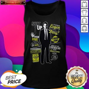 Barney Stinson Suit Up High Five This Is So Going On My Blog Legen Dary Tank Top- Design By Sheenytee.com