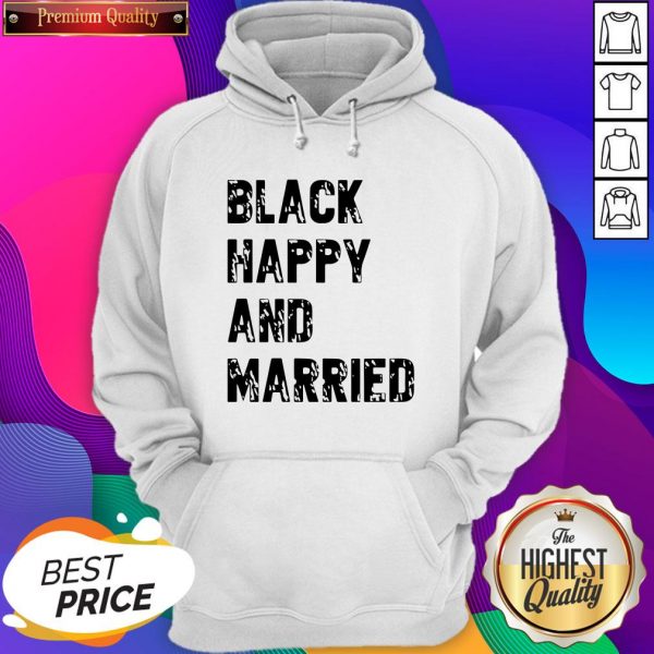 Black Happy And Married Hoodie- Design By Sheenytee.com