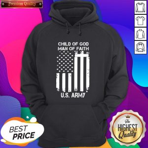 Child Of God Man Of Faith U.S Army American Flag Hoodie- Design By Sheenytee.com