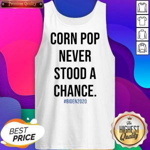 Corn Pop Never Stood A Chance Biden 2020 Tank Top- Design By Sheenytee.com