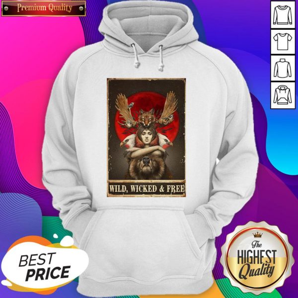 Original Girl Animals Wild Wicked And Free Hoodie
