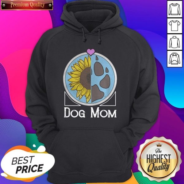 Funny Dog Mom Sunflower And Paw Hoodie