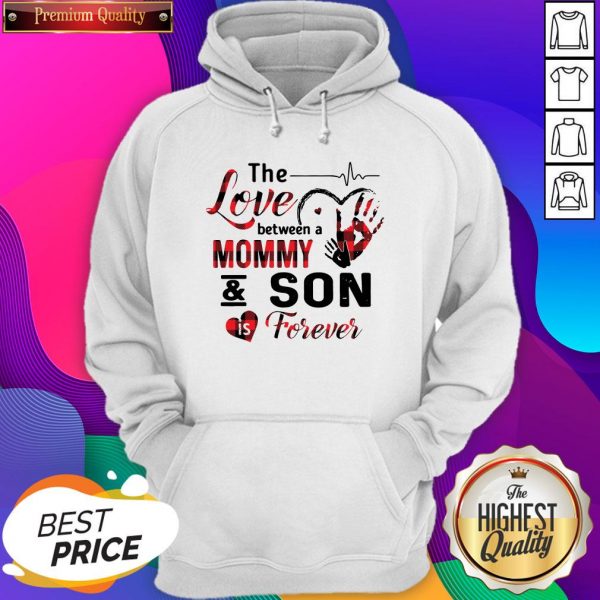 The Love Between A Mommy And Son Is Forever Hoodie