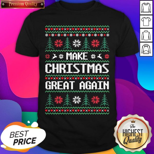 Make Christmas Great Again Ugly Shirt- Design By Sheenytee.com