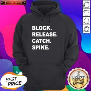 Official Block Release Catch Spike Hoodie- Design By Sheenytee.com
