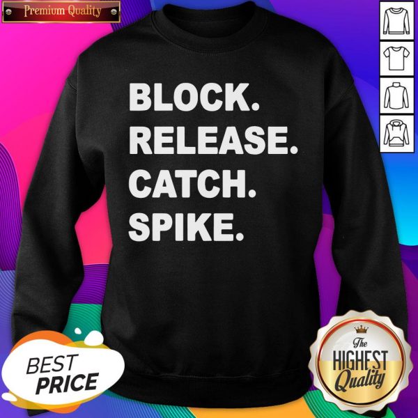 Official Block Release Catch Spike Sweatshirt- Design By Sheenytee.com
