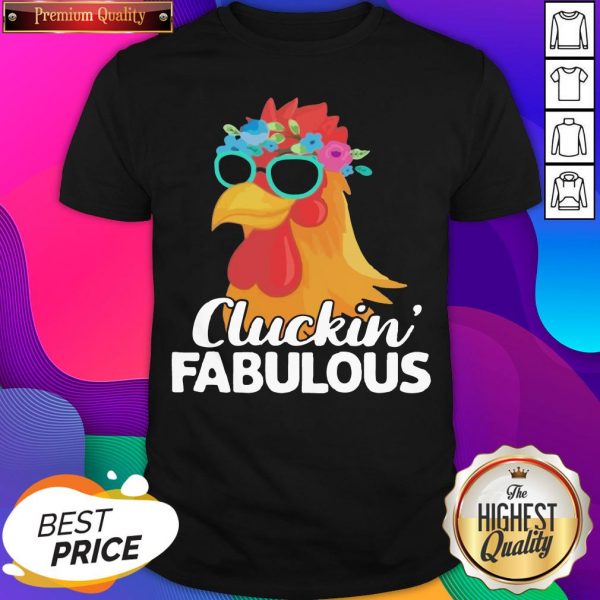 Official Cluckin Fabulous Shirt- Design By Sheenytee.com