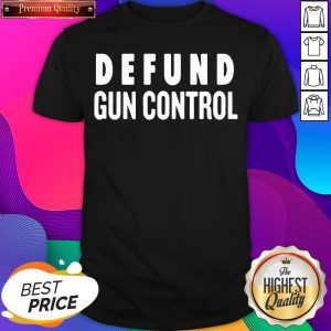 Official Defund Gun Control Shirt- Design By Sheenytee.com