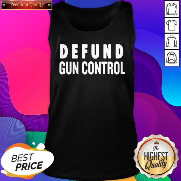 Official Defund Gun Control Tank Top- Design By Sheenytee.com