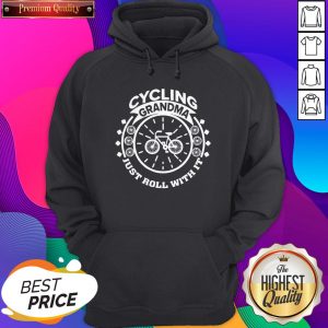 Premium Cycling Grandma Just Roll With It Hoodie- Design by Sheenytee.com