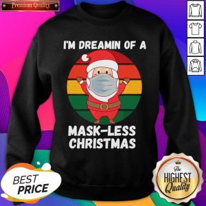 Santa With Mask Dreamin Of A Mask Less Christmas Retro Sweatshirt- Design By Sheenytee.com