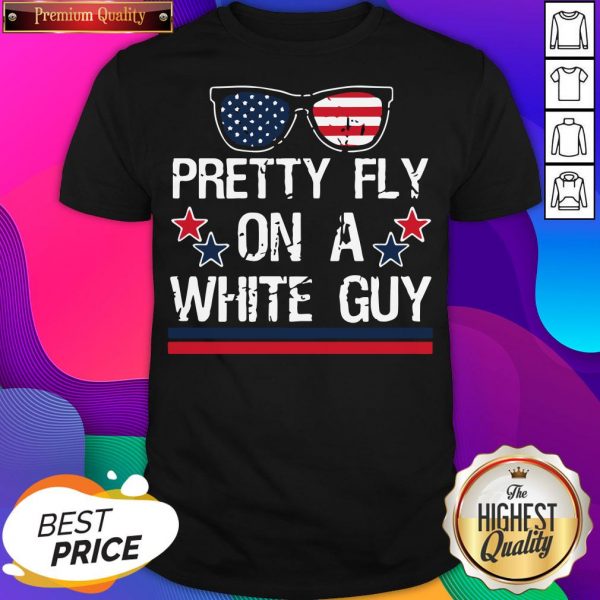 Pretty Fly On A White Guy Glasses American Flag Shirt