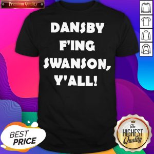 Premium Dansby F’ing Swanson Y’all Shirt