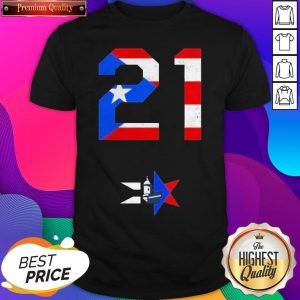 21 Proud For Puerto Rico American Flag Shirt