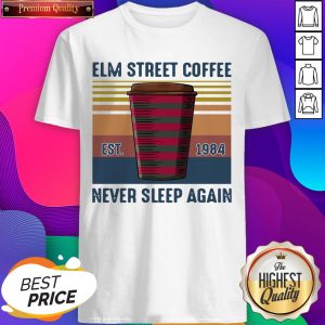 Elm Street Coffee Est 1984 Never Sleep Again Vintage Shirt
