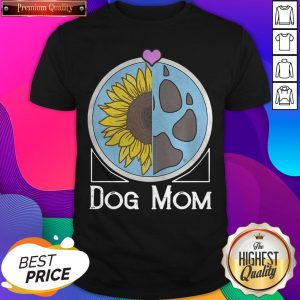 Funny Dog Mom Sunflower And Paw Shirt