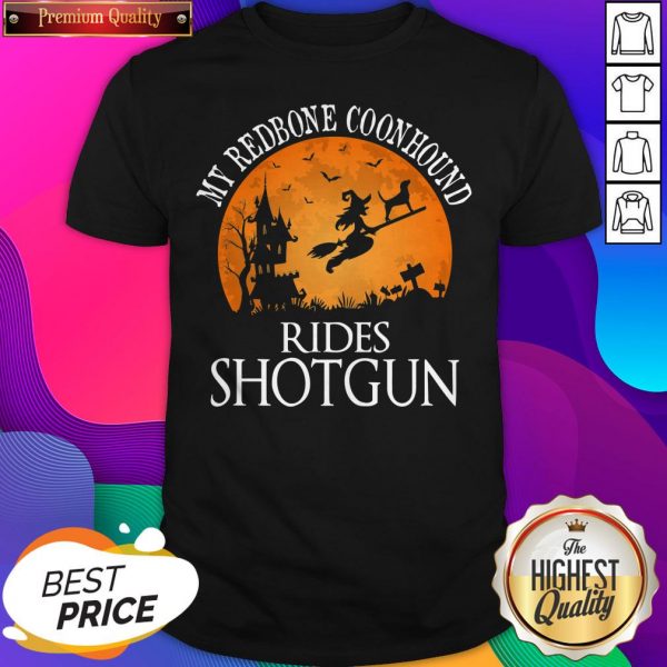 Redbone Coonhound Rides Shotgun Dog Lover Halloween Shirt