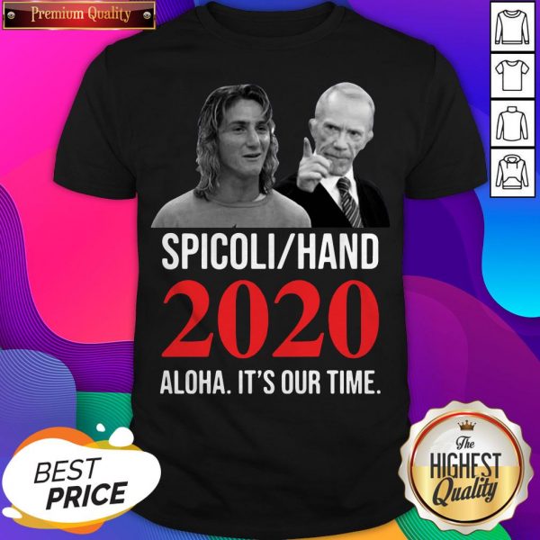 Spicoli Hand 2020 Alqua It'S Our Time Shirt- Design by Sheenytee.com