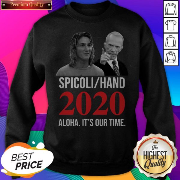 Spicoli Hand 2020 Alqua It'S Our Time SweatShirt- Design by Sheenytee.com