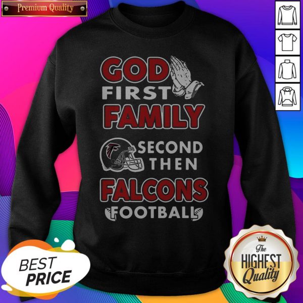 God First Family Second Then Packers Football SweatShirt