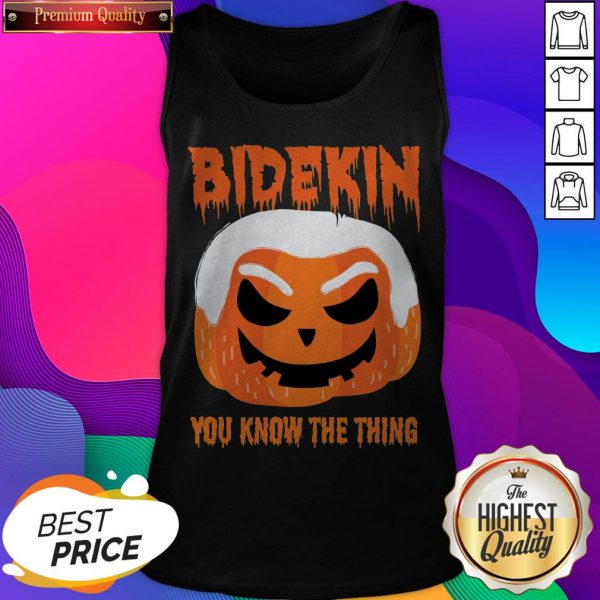 Bidekin Biden You Know The Thing Halloween Tank Top