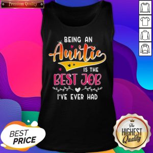 Pretty Being An Auntie Is The Best Job Tank Top