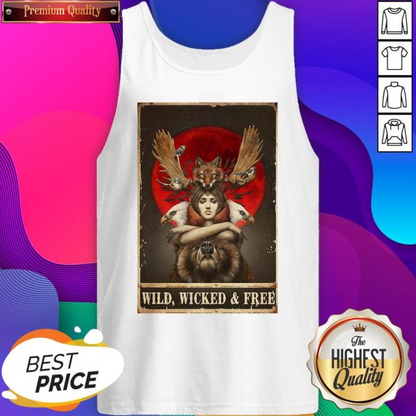 Original Girl Animals Wild Wicked And Free Tank Top