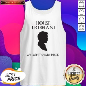 House Tribbiani We Don’t Share Food Tank Top