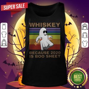 Whiskey Because 2020 Is Boo Sheet Vintage Halloween Tank Top
