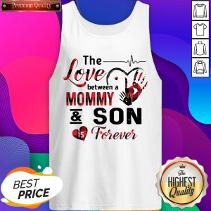 The Love Between A Mommy And Son Is Forever Tank Top