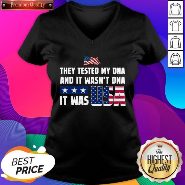 They Tested My DNA And It Wasn't DNA It Was USA Flag V-neck