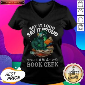 Dragon Say It Loud Say It Proud I Am A Book Geek V-neck