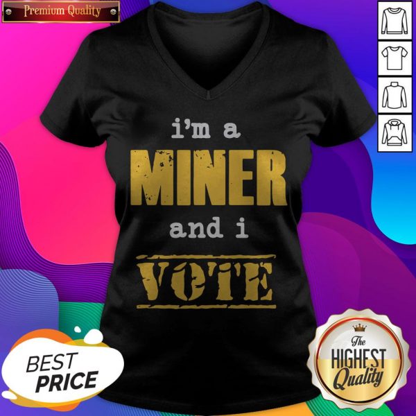 Premium I’m A Miner And I Vote V-neck