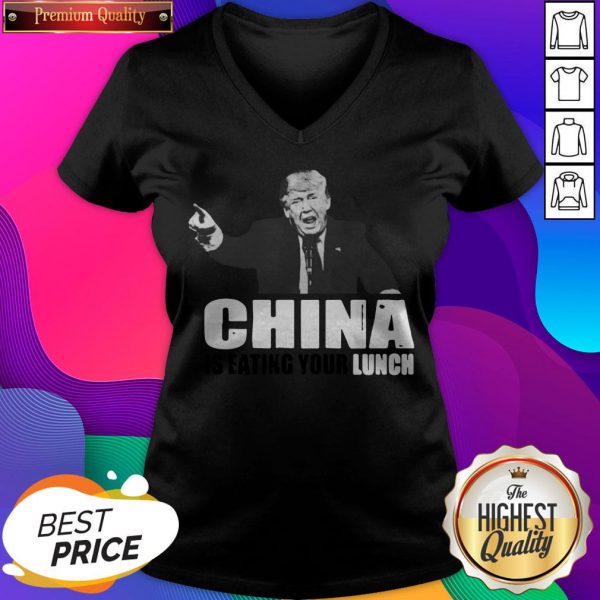 Donald Trump Says China Is Eating Your Lunch V-neck