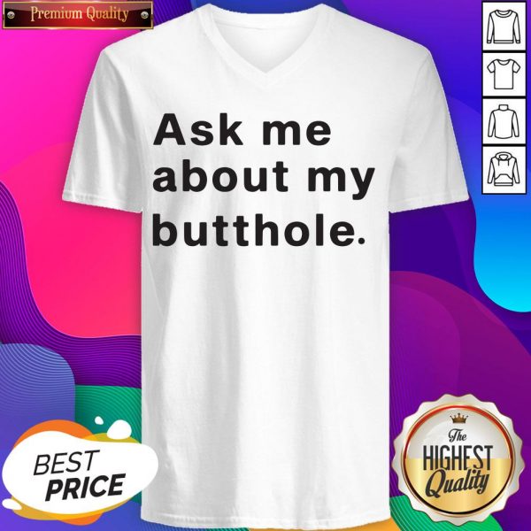 Premium Ask Me About My Butthole V-neck