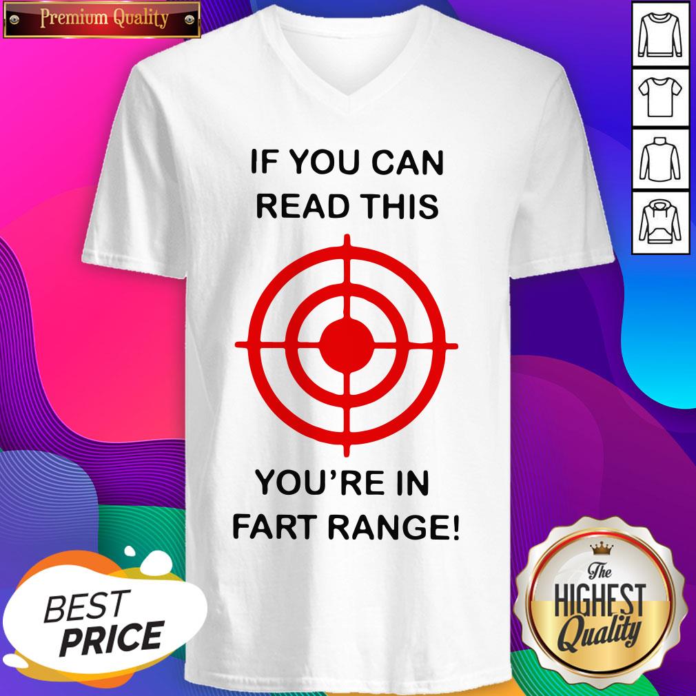 If You Can Read This You’re In Fart Range V-neck