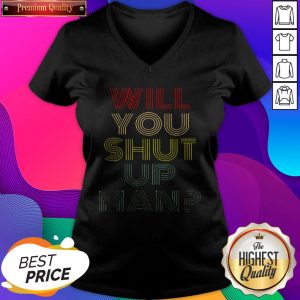 Will You Shut Up Shirt Man Joe Biden 2020 V-neck- Design by Sheenytee.com