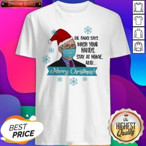 Dr Fauci Says Wash Your Hands Stay At Home And Merry Christmas Classic Men's T-Shirt- Design By Sheenytee.com